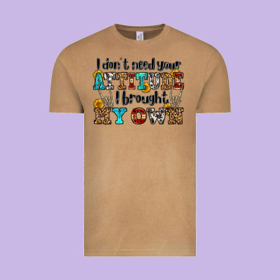 I Don't Need Your Attitude I Brought My Own Olivia Vintage Tee Designed By Oliviacreatesart