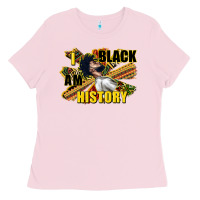 Bubblegum Pink i am black history Ladies Tee - CowGirlArtShop