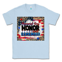 Memorial Day Honor And Remember Classic Tee | Teevron