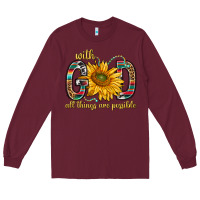 Burgundy with god all things are possible with sunflower bbs Long Sleeve Tee - BundleAndBundleShop