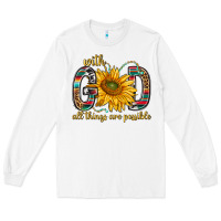 White with god all things are possible with sunflower bbs Long Sleeve Tee - BundleAndBundleShop