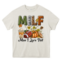 Cream Milf Man I Love Fall Heavy Core Tee - texasbilliewilder
