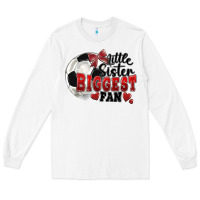 White little sister biggest fan soccer Long Sleeve Tee - FaDigitalArtStudio