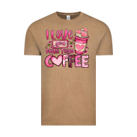 Vintage Coffee i love you more than coffee valentines day Vintage Tee - OliviaCreatesArt