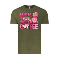 Vintage Olive i love you more than coffee valentines day Vintage Tee - OliviaCreatesArt