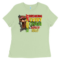 Juneteenth Breaking Every Chain Since 1865 Woman F Ladies Tee | Teevron