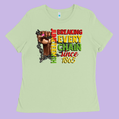 Juneteenth Breaking Every Chain Since 1865 Woman F Ladies Tee Designed By Cowgirlartshop