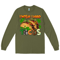 I Wish I Had Tacos St. Patrick's Day Long Sleeve Tee | Teevron
