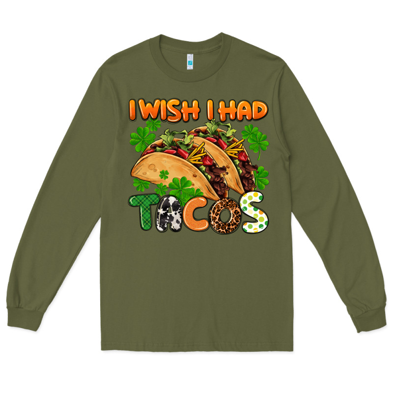 I Wish I Had Tacos St. Patrick's Day Long Sleeve Tee by FaDigitalArtStudio | Teevron