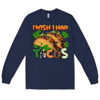 Navy I wish i had tacos St. Patrick's day Long Sleeve Tee - FaDigitalArtStudio