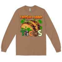 Toasted Coconut I wish i had tacos St. Patrick's day Long Sleeve Tee - FaDigitalArtStudio