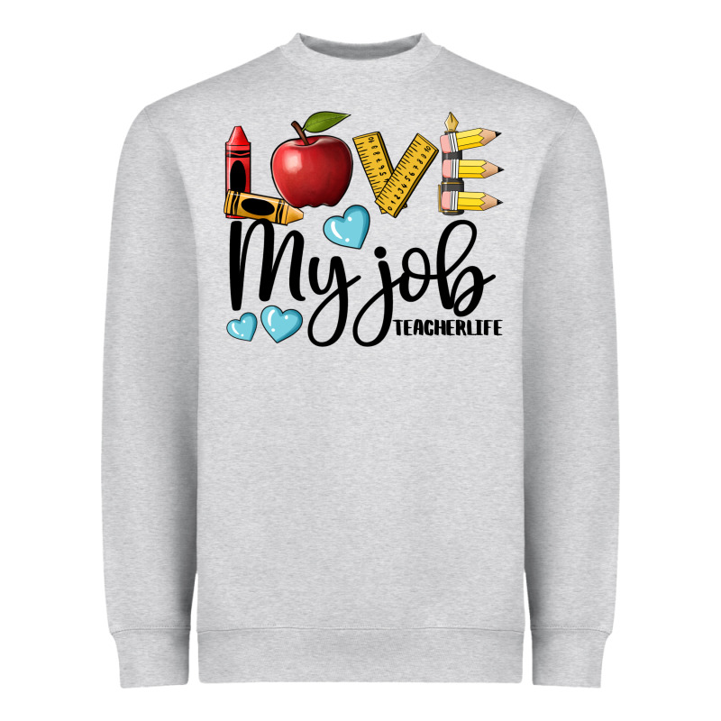 Love My Job Teacher Life Heavyweight Sweatshirt by BarkalooDesign | Teevron