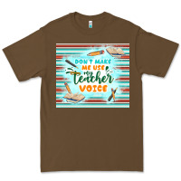 Cacao don't make me use my teacher voice Premium Tee - TumblerDesignByShophia