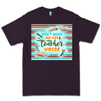 Plum don't make me use my teacher voice Premium Tee - TumblerDesignByShophia