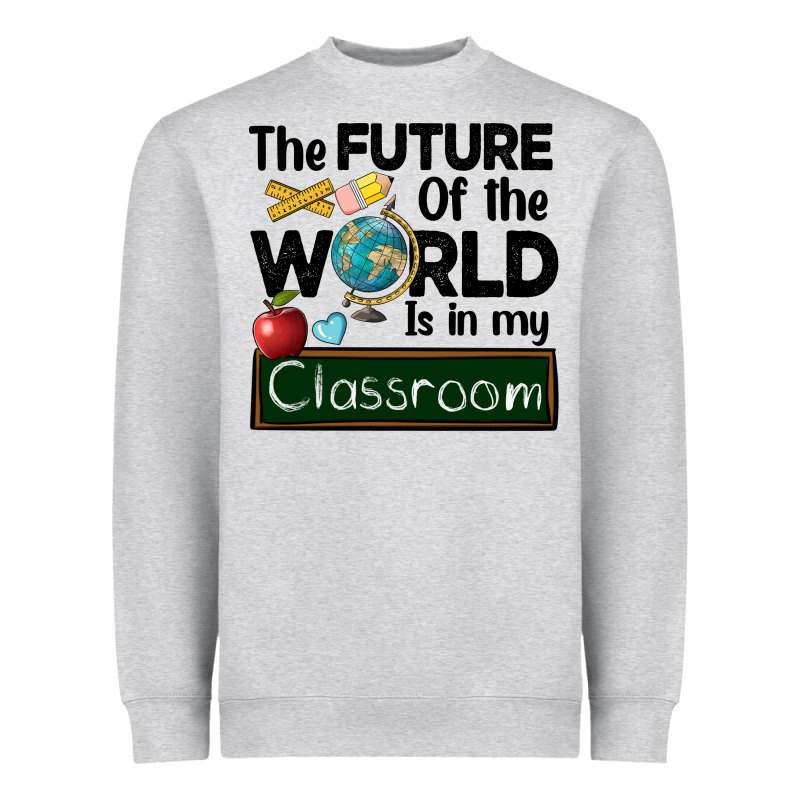 The Future Of The World Is In My Classroom Heavyweight Sweatshirt by BarkalooDesign | Teevron