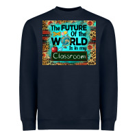 Navy the future of the world is in my classroom mousepad Heavyweight Sweatshirt - BarkalooDesign