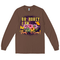 Oh Honey I Am That Mom Long Sleeve Tee | Teevron