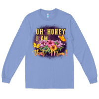 Colony Blue Oh honey i am that mom Long Sleeve Tee - FaDigitalArtStudio
