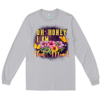 Moon Dust Oh honey i am that mom Long Sleeve Tee - FaDigitalArtStudio