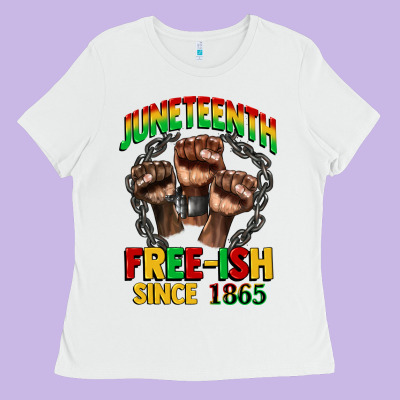 Juneteenth Free Ish Since 1865 Ladies Tee Designed By Cowgirlartshop