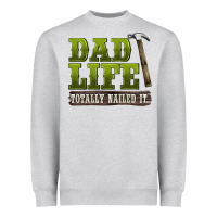 Heather Grey dad lıfe totally naıled it Heavyweight Sweatshirt - BarkalooDesign