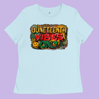 Juneteenth Vibes Only Ladies Tee Designed By Cowgirlartshop