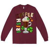 Burgundy Irish coffee St. Patrick's Day Long Sleeve Tee - FaDigitalArtStudio