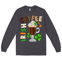 Smoke Irish coffee St. Patrick's Day Long Sleeve Tee - FaDigitalArtStudio