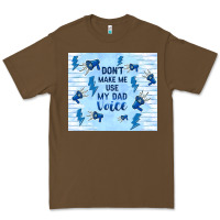 Cacao don't make me use my dad voice Premium Tee - TumblerDesignByShophia