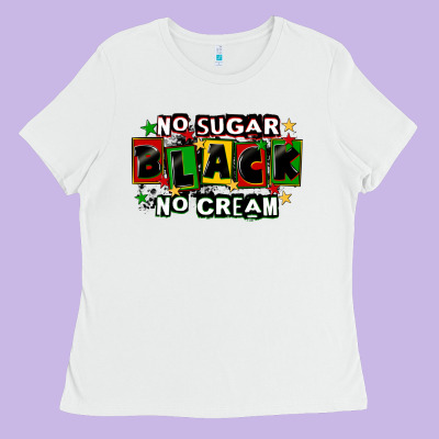No Sugar No Cream Black Ladies Tee Designed By Cowgirlartshop