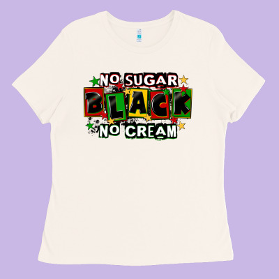 No Sugar No Cream Black Ladies Tee Designed By Cowgirlartshop