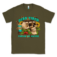 Army Green dead tired fueled by coffee Classic Tee - Artiststas