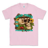 Bubblegum Pink dead tired fueled by coffee Classic Tee - Artiststas