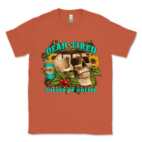 Copper dead tired fueled by coffee Classic Tee - Artiststas