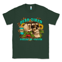 Sports Green dead tired fueled by coffee Classic Tee - Artiststas