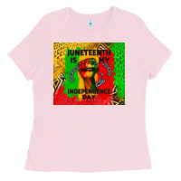 Bubblegum Pink juneteenth is my independence day Ladies Tee - CowGirlArtShop