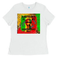 Juneteenth Is My Independence Day Ladies Tee | Teevron