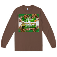 Chestnut Let the shenanigans begin Long Sleeve Tee - FaDigitalArtStudio