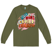 Army Green Weird moms build character Mother's Day Long Sleeve Tee - FaDigitalArtStudio