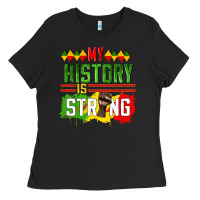 My History Is Strong Ladies Tee | Teevron