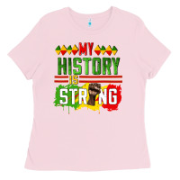 Bubblegum Pink my history is strong Ladies Tee - CowGirlArtShop