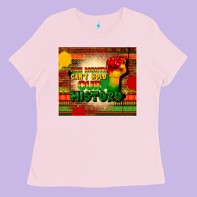 One Month Cant Hold Our History Ladies Tee Designed By Cowgirlartshop