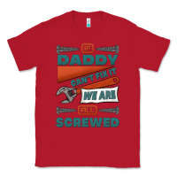 Red if daddy can't fix it we are all screwed Classic Tee - Jasminsmagicworld