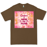Cacao caution i have no filter Premium Tee - TumblerDesignByShophia