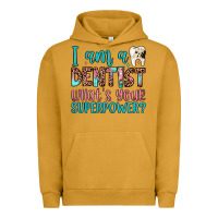 Pigment Peanut Butter i am a dentist what's your superpower Urban Hoodie - JahusDesignShop