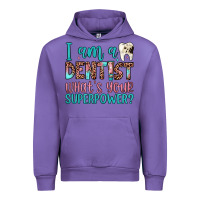 I Am A Dentist What's Your Superpower Urban Hoodie | Teevron