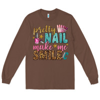 Chestnut pretty nail make me smile bbs Long Sleeve Tee - BundleAndBundleShop
