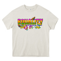 Cream Equality hurts no one Heavy Core Tee - NancyCooperArtShop