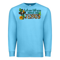 Ocean Blue let me tell you about my jesus Premium Sweatshirt - AdoDesignShop