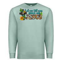 Seafoam let me tell you about my jesus Premium Sweatshirt - AdoDesignShop